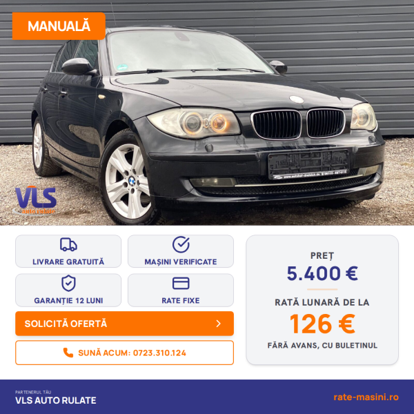 BMW Seria 1 2.0d 143CP/TRANSPORT GRATUIT/GARANTIE 12 LUNI/Rate Avans 0 Doar Cu Buletin