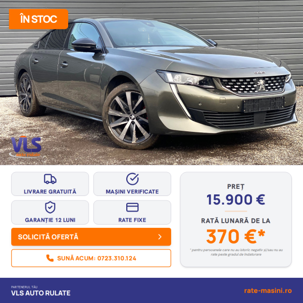 Peugeot 508 GT Line 1.6 PT. B.L. Active/Transport Gratuit/Garantie 12 Luni/Rate Avans 0 Doar Cu Buletin