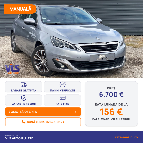 Peugeot 308 1.2i 110CP/Garantie 12 Luni/Rate Avans 0 Doar Cu Buletin